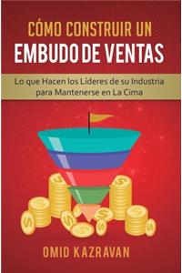 Cómo Construir Un Embudo De Ventas