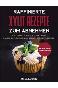 Raffinierte Xylit Rezepte zum Abnehmen