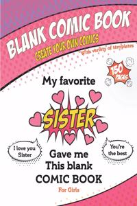 My favorite Sister gave me this blank comic book, Awesome Birthday gift book for girls