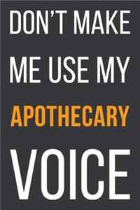 Don't Make Me Use My Apothecary Voice