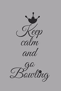 bowling journal - keep calm and go bowling