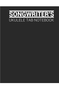 Ukulele - Songwriters Tab Notebook