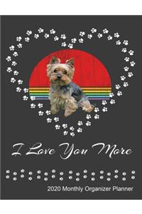 I Love You More 2020 Monthly Organizer Planner
