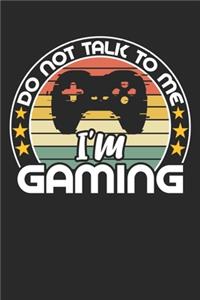 Do not talk to me i'm gaming