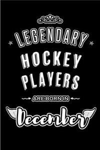 Legendary Hockey Players are born in December