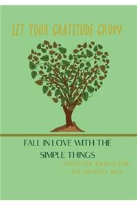 Let Your Gratitue Grow, Fall in Love with the Simple Things, Gratitude Jounral for the Grateful Male
