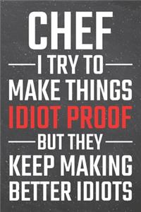 Chef I try to make things Idiot Proof