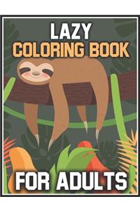 Lazy Coloring Book for Adults