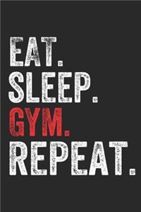 Eat Sleep GYM Repeat Sports Notebook Gift