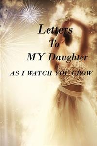 Letters to My Daughter as I Watch You Grow