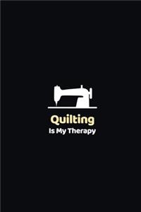 Quilting is Is My Therapy