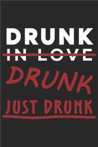 Drunk in love drunk just