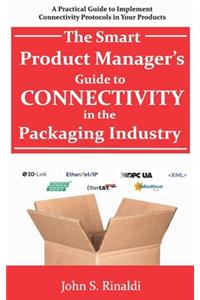 The Smart Product Manager's Guide to Connectivity in the Packaging Industry