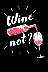 Wine Not?