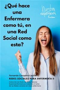 ¿Qué hace una enfermera como tú en una red social como esta?