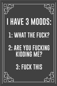 I Have 3 Moods