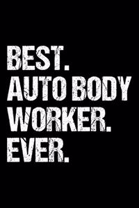 Best. Auto Body Worker. Ever.