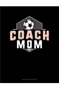 Coach Mom (Soccer)