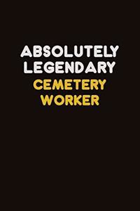 Absolutely Legendary Cemetery Worker