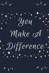 You Make A Difference