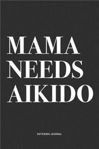 Mama Needs Aikido