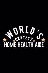 World's Okayest Home Health Aide