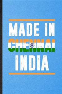 Made in Chennai India