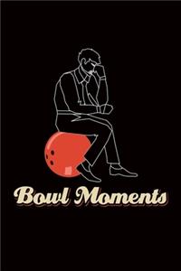 Bowl Moments