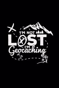 I'm not lost I'm geocaching