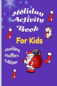 Holiday Activity Book for Kids Stocking Stuffers Edition