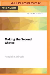 Making the Second Ghetto