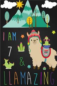 I Am 7 and Llamazing: Cute Llama Journal Lined Blank Notebook and Happy Birthday Notebook for 7 Year Old Girls, Cute Llama Birthday Journal Birthday Gift for 7th Birthday