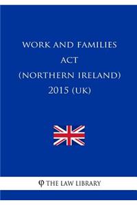 Work and Families Act (Northern Ireland) 2015 (UK)