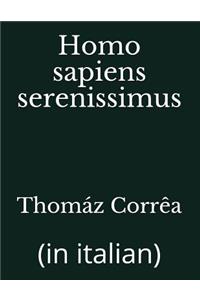 Homo sapiens serenissimus