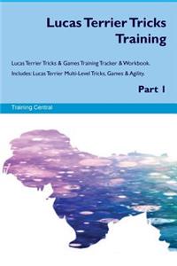 Lucas Terrier Tricks Training Lucas Terrier Tricks & Games Training Tracker & Workbook. Includes