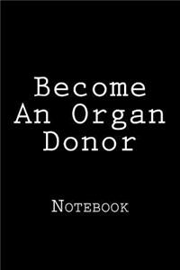 Become An Organ Donor