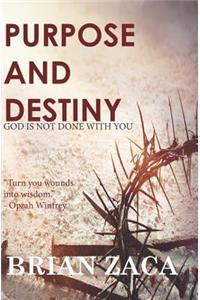 Purpose and Destiny: God Is Not Done with You