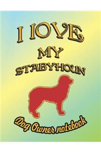 I Love My Stabyhoun - Dog Owner Notebook: Doggy Style Designed Pages for Dog Owner to Note Training Log and Daily Adventures.