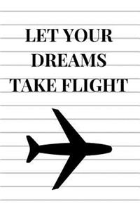 Let Your Dreams Take Flight