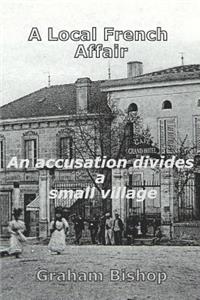 A Local French Affair: An Accusation Divides a Village