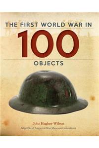 The First World War in 100 Objects