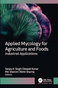 Applied Mycology for Agriculture and Foods