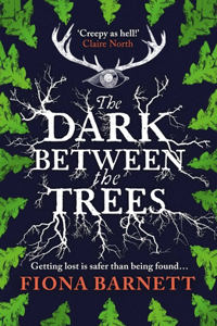 Dark Between the Trees