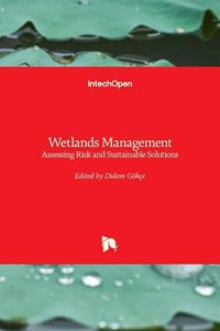 Wetlands Management: Assessing Risk and Sustainable Solutions
