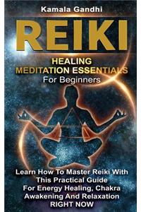 Reiki Healing Meditation Essentials For Beginners