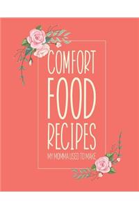 Comfort Food Recipes My Momma Used to Make