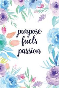 Purpose Fuels Passion
