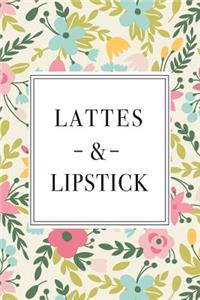 Lattes and Lipstick