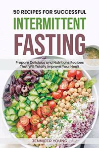 50 Recipes for Successful Intermittent Fasting