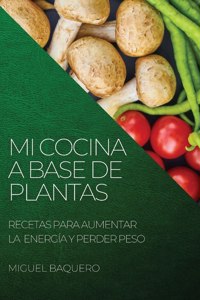 Mi Cocina a Base de Plantas 2022